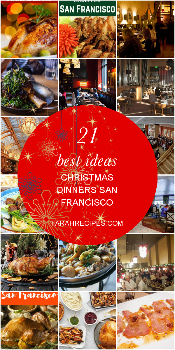 21 Best Ideas Christmas Dinners San Francisco - Most Popular Ideas of